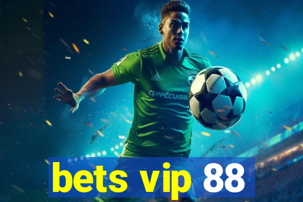 bets vip 88